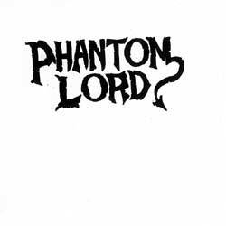 Phantom Lord (USA) : Phantom Lord